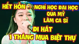 HẾT HỒN 😲 Cô Gái NGHỈ HỌC LÀM CA SĨ vì HÁT 1 THÁNG MUA BIỆT THỰ khiến GK SỬNG SỐT [upl. by Enttirb122]