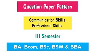 Communication Skills Question Paper Pattern 202425 Degree III Semester 3rd Sem Imp OU KU TU PU MGU [upl. by Dolhenty404]