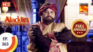 Aladdin  Ep 363  Full Episode  6th January 2020 [upl. by Paehpos]