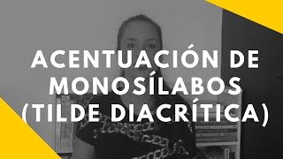 ACENTUACIÓN DE MONOSÍLABOS  Tilde diacrítica [upl. by Korie]