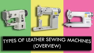 Types Of Leather Sewing Machines  Overview  Eris Atelier [upl. by Kelda481]