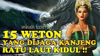 WETON SAKRAL❗15 WETON YANG DISUKAI RATU KIDUL SANG PENGUASA PANTAI SELATANMENURUT PRIMBON JAWA [upl. by Nnahgaem178]