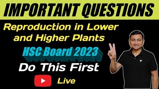 Reproduction in Lower and higher Plants  HSC Boards 2023  Digambar Mali [upl. by Airreis]