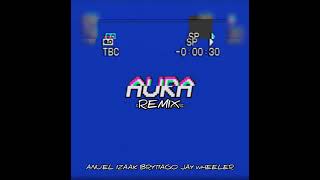 AURA REMIX [upl. by Montana]