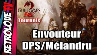 Envouteur DPSmélandru GW2 tournois quotCombattons les points faible quot [upl. by Mortensen582]