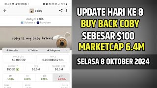 Masih HARI Ke 8 buy back coby again 100 marketcap 64 M selasa 8 OKTOBER 2024 [upl. by Nalepka978]