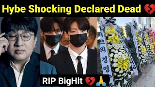 BTS amp Hybe Shocking Declared Dead 💔  BigHit Funeral 😭 [upl. by Hufnagel]