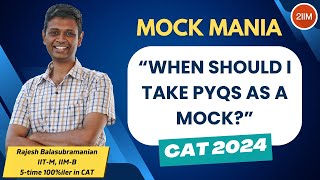 When should I take PYQs as a mock  Mock Mania  2IIM CAT Preparation [upl. by Leumel320]