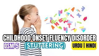 Childhood Onset Fluency Disorder Stuttering  DSM5  Communication Disorders  Urdu  Hindi [upl. by Marmaduke]