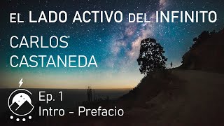 El lado activo del infinito★ EP1PrefacioIntroducciónCarlos CastanedaAudiolibroVoz Chavenato [upl. by Minardi]