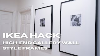 IKEA HACK HIGH END GALLERY WALL FRAMES  MINIMAL HOME DECOR [upl. by Feinleib]