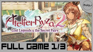 Atelier Ryza 2 Lost Legends amp the Secret Fairy PART 13  Full Game Playthrough No Commentary [upl. by Ybbob762]