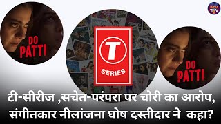 TSeries and SachetParampara accused of plagiarism [upl. by Yrmac650]