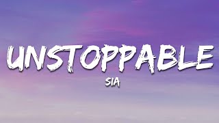 Sia  Unstoppable Lyrics [upl. by Seppala]