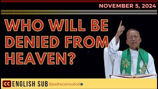 quotWho will be denied from heavenquot  November 5 2024 Homily with English Subtitle [upl. by Jeanna]