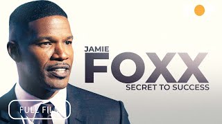 Jamie Foxx Secret To Success  Full Documentary [upl. by Ihsorih]