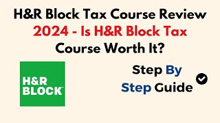 HampR Block Tax Course Review 2024  Is HampR Block Tax Course Worth It [upl. by Laverne466]