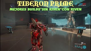 WARFRAMETIBERON PRIMEMEJORES BUILDSsin riven con riven [upl. by Irap]