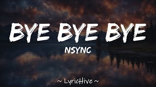 NSYNC  Bye Bye Bye Lyrics 4K Lyric Video [upl. by Derej]