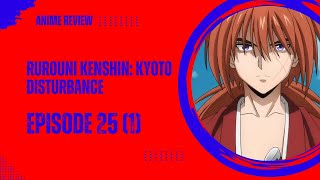 Rurouni Kenshin Kyoto Disturbance Episode 25 1 Review Sanosuke Vs Saito [upl. by Kenlee]