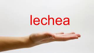 How to Pronounce lechea  American English [upl. by Hedley506]