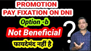 PROMOTION PAY FIXATION l DNI I OPTION a I OPTION b [upl. by Eissac]