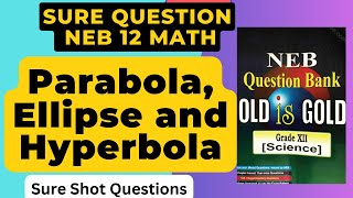 🔴 Parabola Ellipse And Hyperbola One Shot  Class 12 NEB Math [upl. by Bradney]