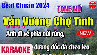 Vấn Vương Chợ Tình Karaoke Tone Nữ [upl. by Ailadgim]