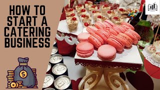 How to Start a Catering Business  Starting a Catering Business From Home [upl. by Adnalram223]