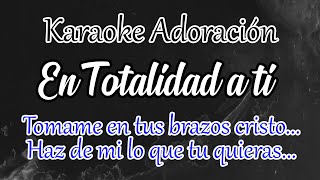 KARAOKE  EN TOTALIDAD A TÍ [upl. by Aramoix630]