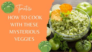 Tomatillo Recipes How to Cook with these Mysterious Veggies  BuyKitchenStuff [upl. by Aneehsit762]