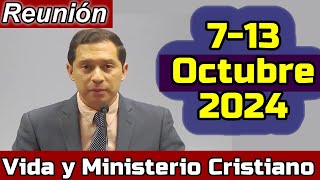 VIDA Y MINISTERIO CRISTIANO ESTA SEMANA 713 de Octubre 2024 REUNION PREPARADA [upl. by Anel88]