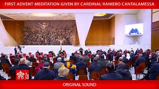 December 15 2023 First Advent Meditation given by Cardinal Raniero Cantalamessa OFM Cap [upl. by Acire]