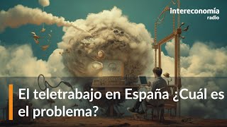 ¿Qué pasa con el teletrabajo en España [upl. by Daegal970]