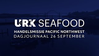 Seafood PNW Handelsmissie  Dagjournaal 26 september [upl. by Ahselet]