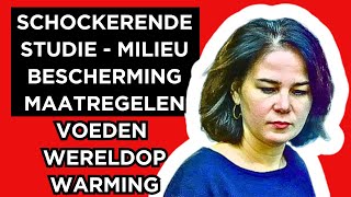 🔴Schokkende studie  Milieubeschermingsmaatregelen voeden opwarming van de aarde [upl. by Einamrej]