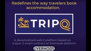 TripQ Key Features  A Decentralized Hotel Booking App on Evernode smart contract platform [upl. by Damita]