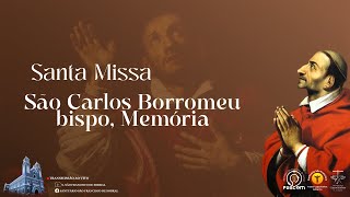 Santa Missa  São Carlos Borromeu bispo Memória  04112024 [upl. by Anaes]