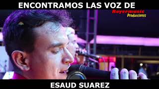 ENCONTRAMOS AL MEJOR IMITADOR DE ESAUD SUAREZ UN HOMBRE NO LLORA [upl. by Nohs]