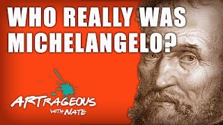 Michelangelo Biography Who Was This Guy Really  Art History Lesson [upl. by Sherri]