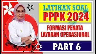 🔴 Latihan Soal 6 PPPK TEKNIS 2024 FORMASI PENATA LAYANAN OPERASIONAL [upl. by Rosio387]