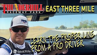 Thunderhill Raceway East Three Mile  LEARN THE FASTEST LINE FROM A PRO DRIVER [upl. by Aziar767]