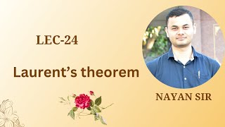 Lec24  Laurents Theorem  Complex Analysis  Nayan Sir  NJS Academy [upl. by Ayote]