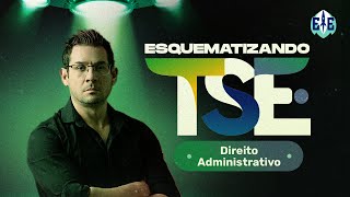 Esquematizando TSE  Direito Administrativo  Prof Thallius Moraes [upl. by Darn]