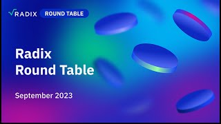 Radix Round Table  September 2023 [upl. by Niatsirhc]