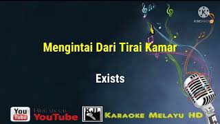 Mengintai dari tirai kamar  Exists Karaoke tanpa vokal [upl. by Aivlis]