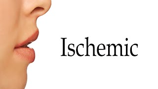 How To Say Ischemic [upl. by Ahsilrae]