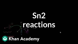 Sn2 reactions  Substitution and elimination reactions  Organic chemistry  Khan Academy [upl. by Urissa]