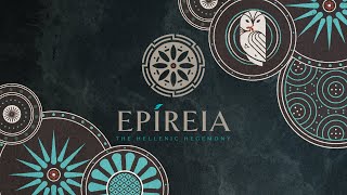 Epireia The Hellenic Hegemony Preview [upl. by Hammer111]