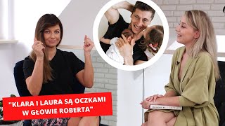 Anna Lewandowska quotKlara i Laura są oczkami w głowie Robertaquot [upl. by Helfant]